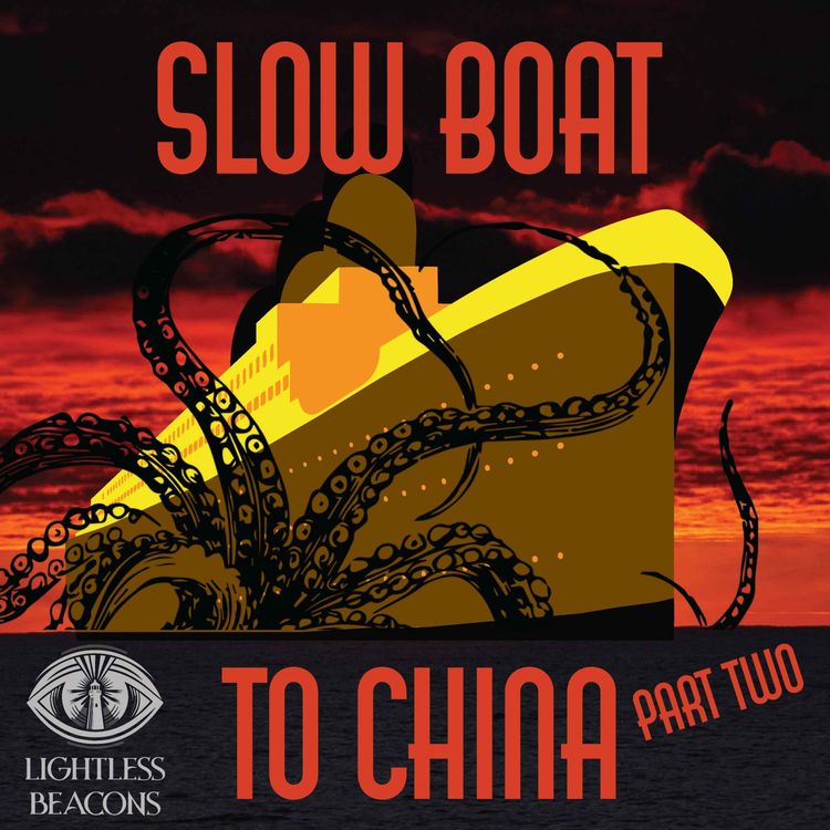 cover art for 6 - Slow Boat to China Part 2 - Memories and Dreams of Time 1