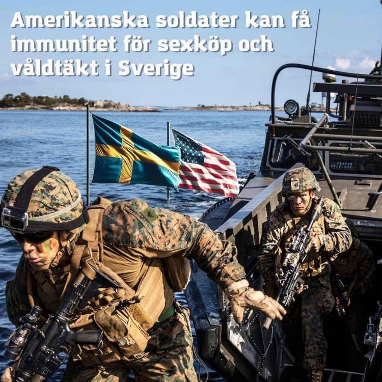 cover art for Amerikanska soldater kan få immunitet för sexköp och våldtäkt i Sverige