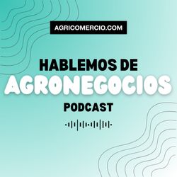 cover art for Hablemos de Agronegocios