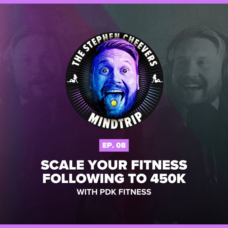 cover art for #8 Scale Your Fitness Following To 450k+ w/ PDK Fitness