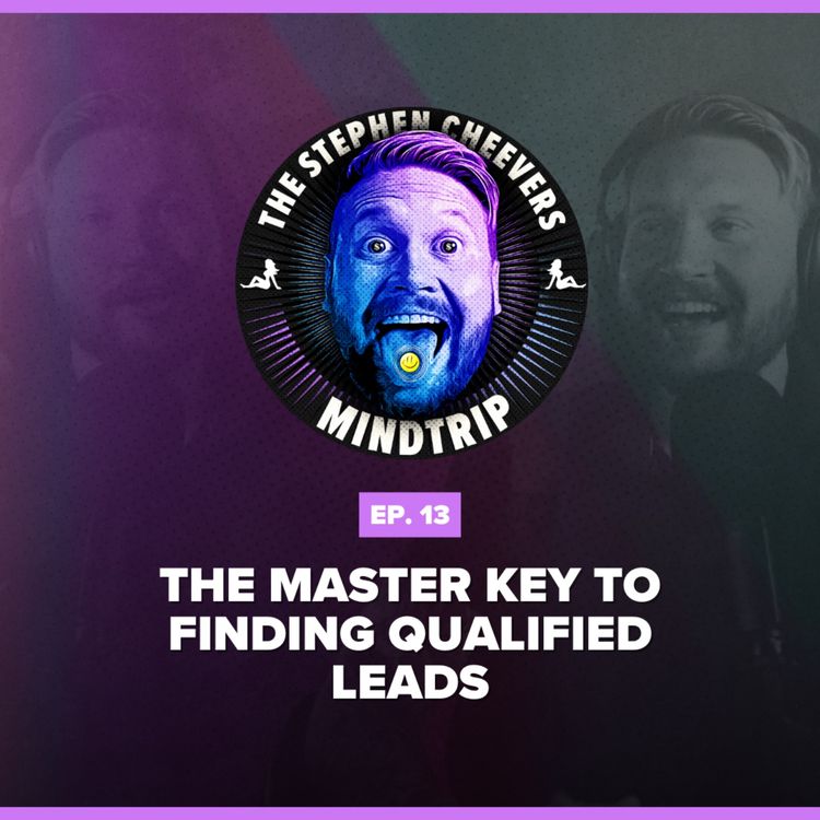 cover art for #13 The Master Key to Finding Qualified Leads