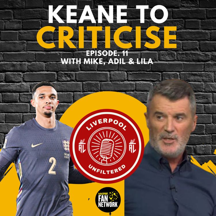 cover art for Episode 11 | Keane To Criticise