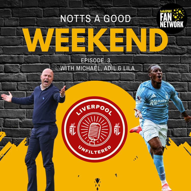 cover art for Episode 3 | Notts A Good Weekend