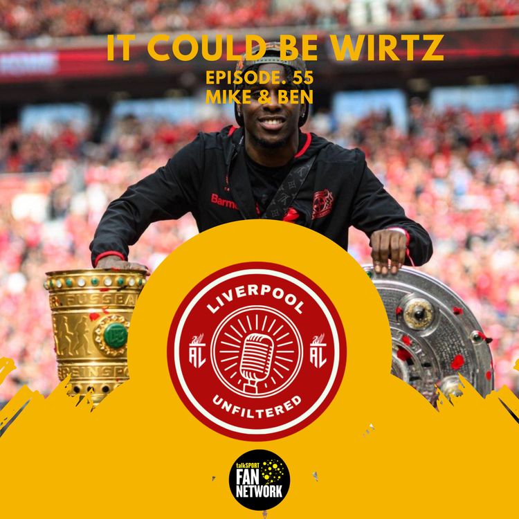 cover art for Episode 55 | IT COULD BE WIRTZ