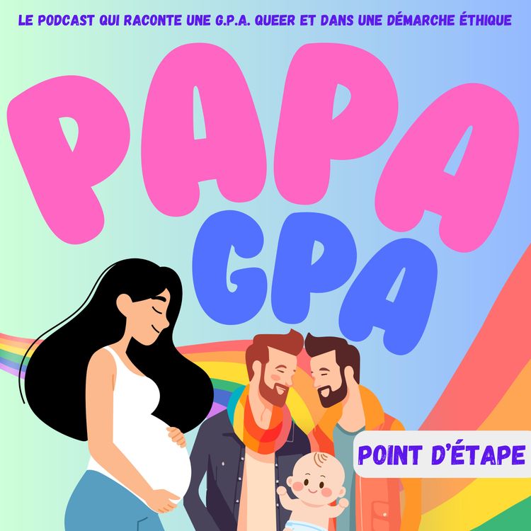 cover art for Papa GPA - 10 bis- Point d'étape