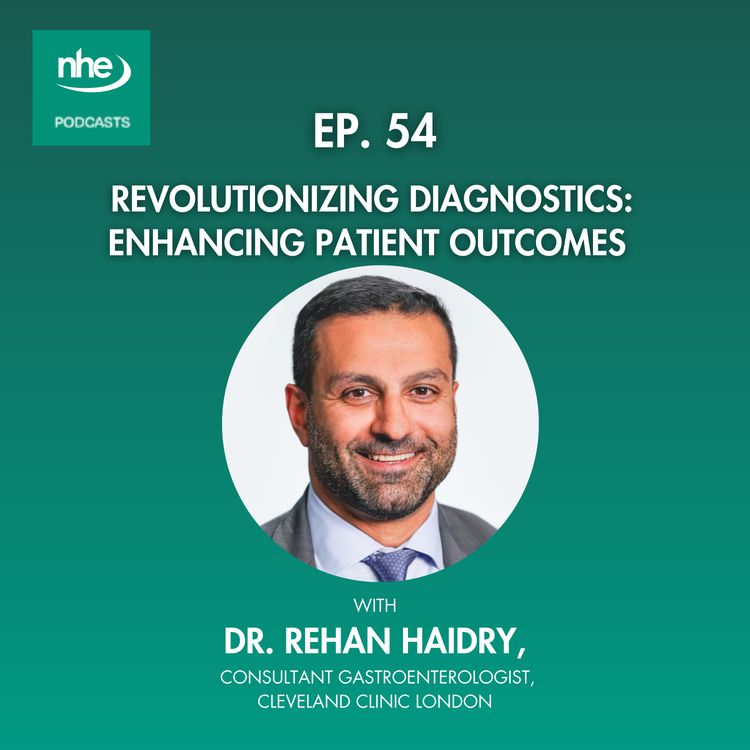 cover art for Ep 54. Revolutionizing Diagnostics: Enhancing Patient Outcomes with Dr. Rehan Haidry