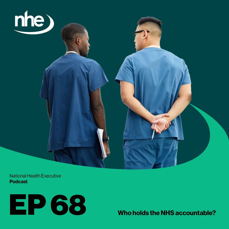 cover art for Ep 68. Who holds the NHS accountable?