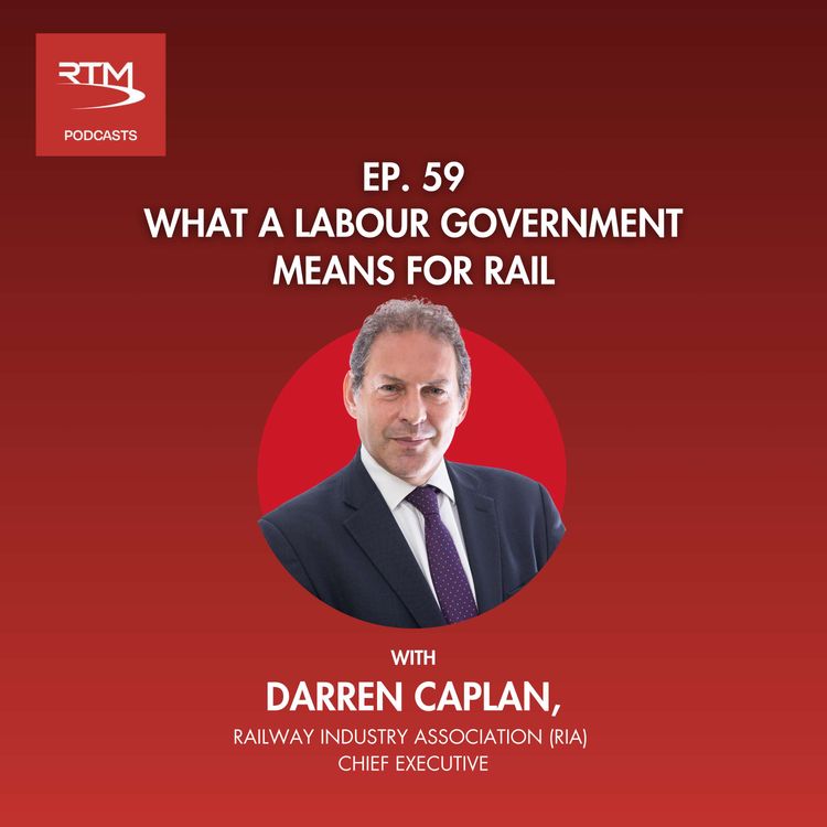 cover art for Ep 59. What a Labour Government means for Rail