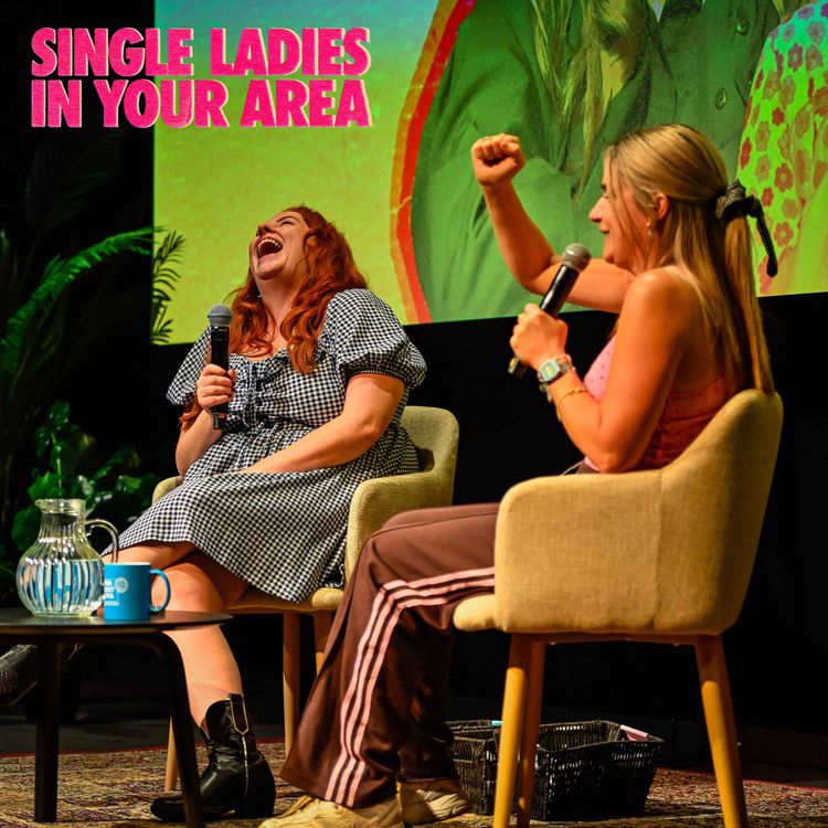cover art for The WORST excuse to get out of a date and finding things hot when you shouldn’t (Live at the London Podcast Festival 2025)