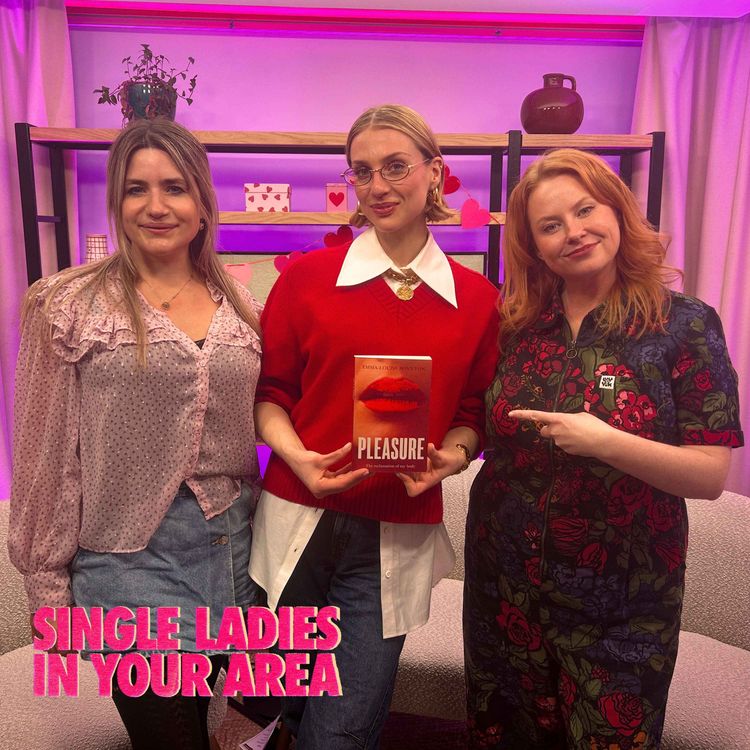 cover art for Going to sex therapy whilst single, reconnecting with pleasure and never dating for the plot with Emma-Louise Boynton