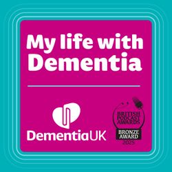 cover art for My life with dementia | A Dementia UK podcast