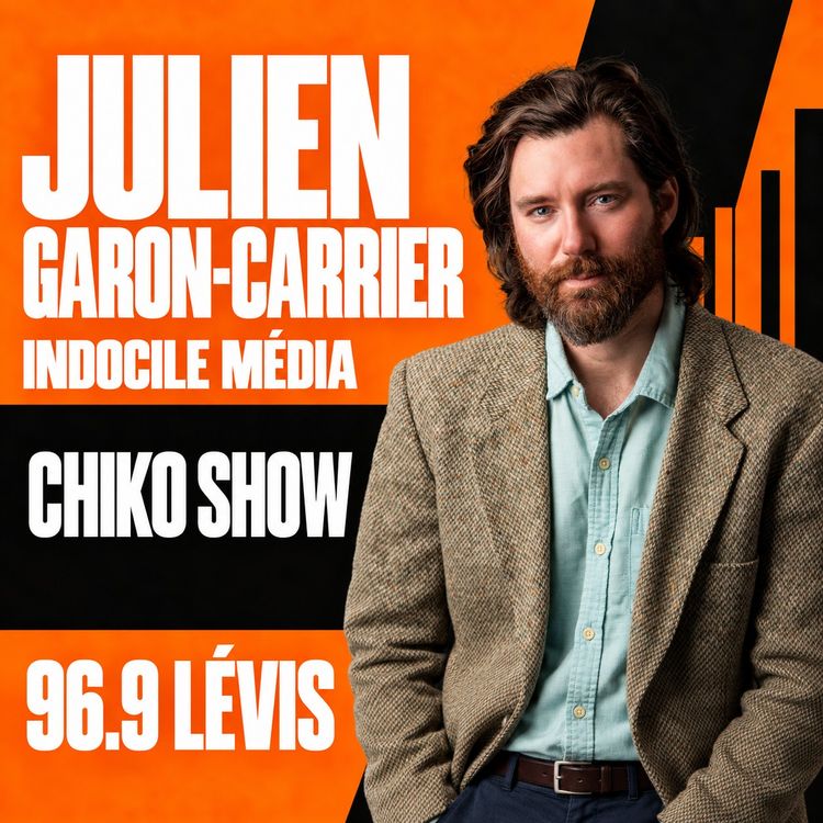 cover art for Chiko Show - Julien Garon-Carrier | Retour sur la campagne provinciale 2026