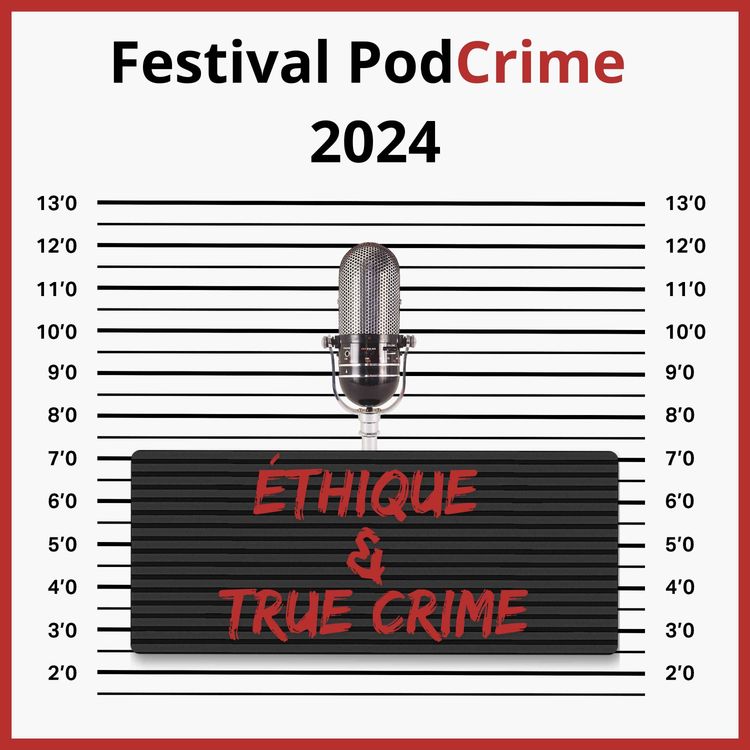 cover art for L'éthique dans le récit de True Crime | EP6