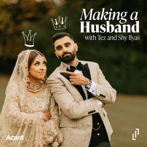 cover art for Making A Husband with Tez and Shy Ilyas