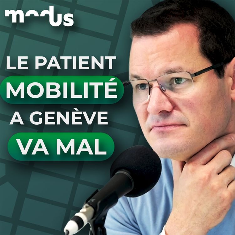 cover art for Quel est le diagnostic de la mobilité à Genève ? - Entretien avec Pierre Maudet