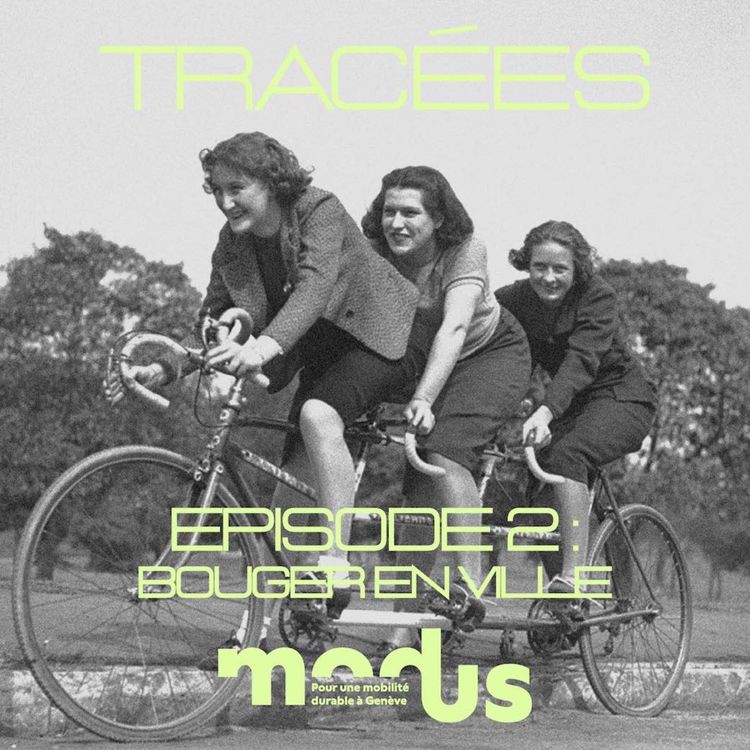 cover art for Tracées - Ep.02 : Bouger En Ville