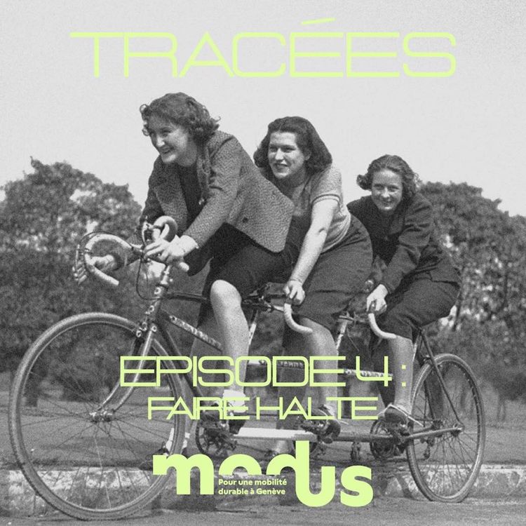 cover art for Tracées - Ep.04 : Faire Halte
