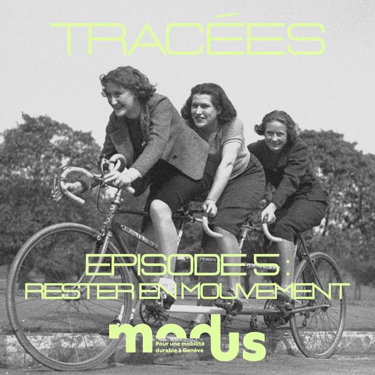 cover art for Tracées - Ep.05 : Rester En Mouvement 