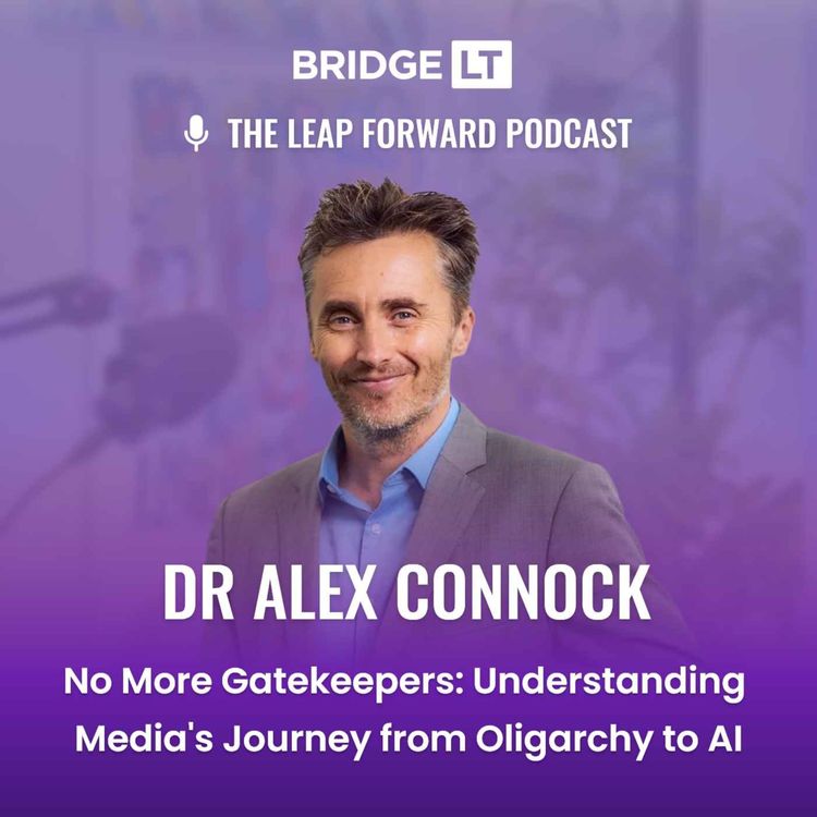 cover art for Dr Alex Connock - No More Gatekeepers: Understanding Media's Journey from Oligarchy to AI