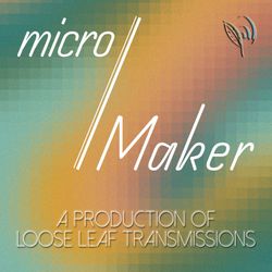 cover art for micro/Maker by Loose Leaf Transmissions