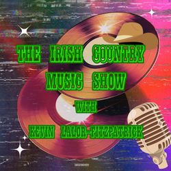cover art for The Irish Country Music Show with Kevin Lalor-Fitzpatrick
