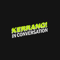 cover art for Kerrang! In Conversation