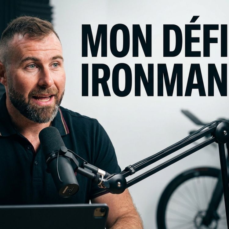 cover art for Pourquoi j’ai décidé de faire un demi Ironman comme entrepreneur