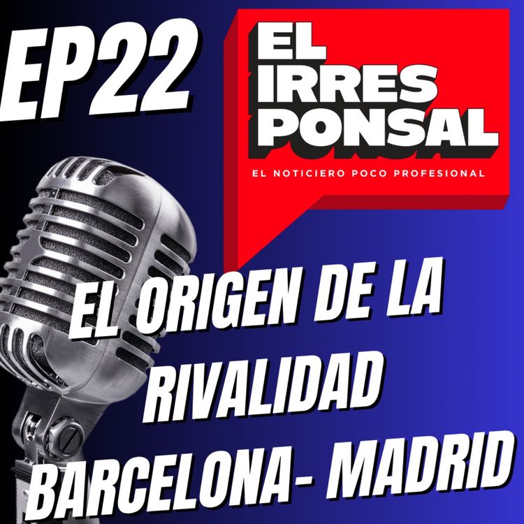 cover art for EL ORIGEN de la RIVALIDAD BARCELONA - MADRID y su RENACER ACTUAL