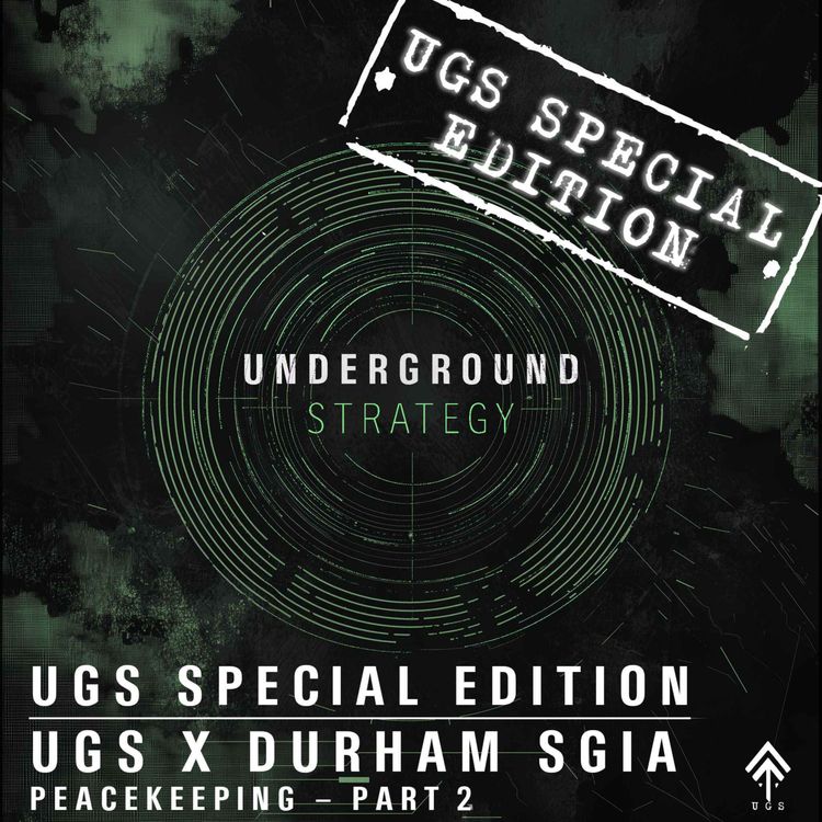 cover art for UGS Special: UGS x Durham - Peacekeeping – Part 2