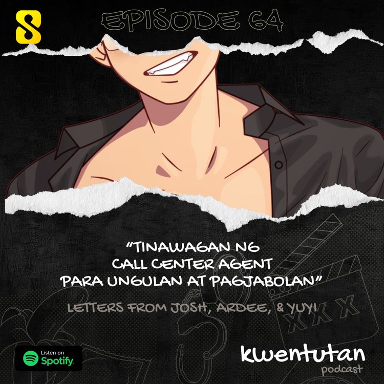 cover art for E64: "Tinawagan ng Call Center Agent Para Ungulan at Pag-Ja**lan" with Yuyi, Ardee & Josh