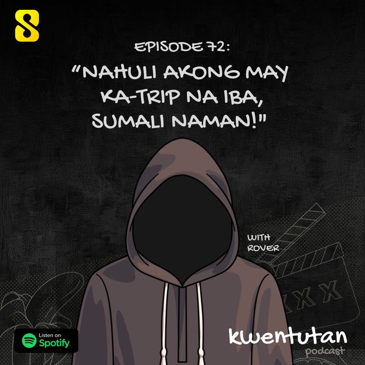 cover art for E72: "Nahuli Akong May Ka-Trip na Iba, Sumali Naman!" with Rover