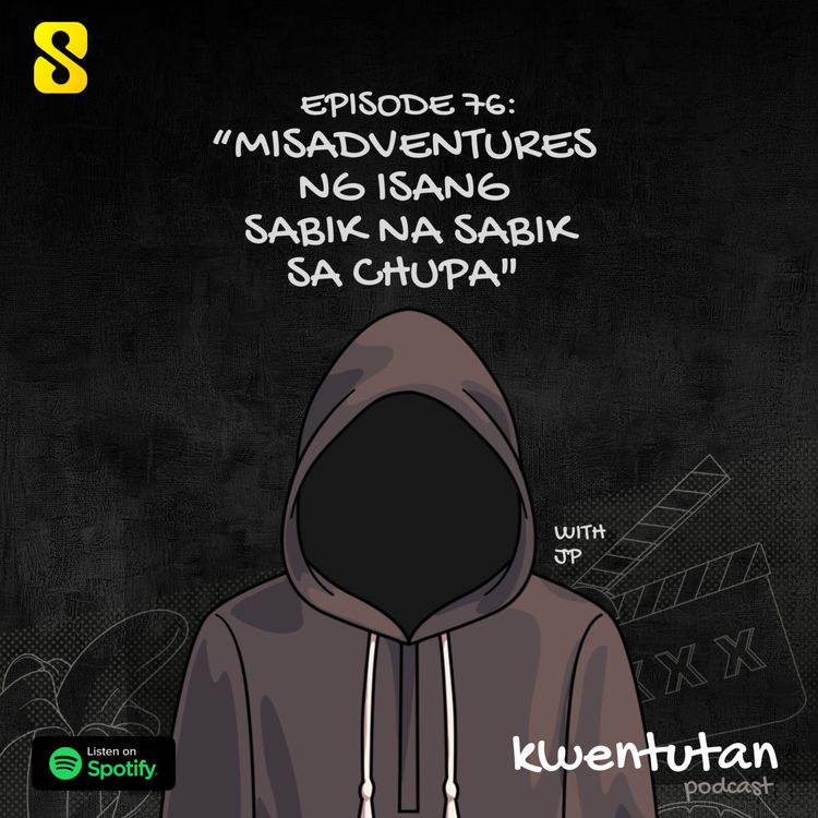 cover art for E76: Misadventures ng Isang Sabik na Sabik sa Chupa with JP