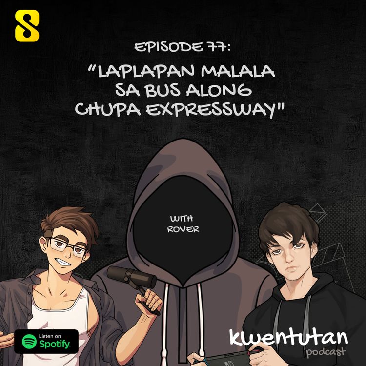 cover art for E77: Laplapang Malala sa Bus Along Chupa Expressway with Rover & Eros
