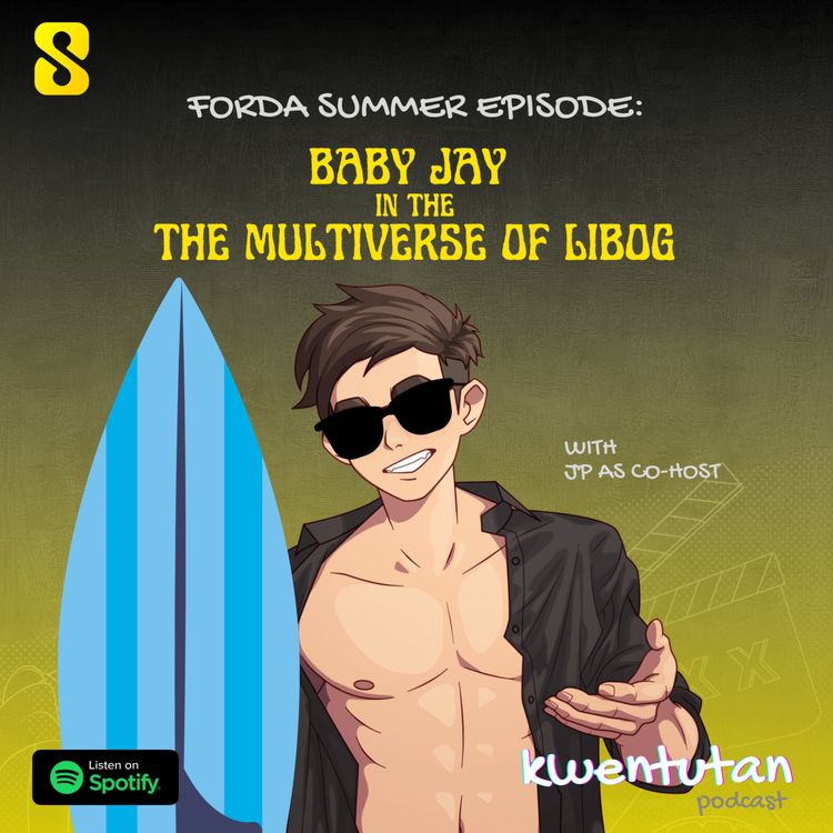 cover art for E79: Forda Summer Karat - Baby Jay in the Multiverse of Libog with JP as Co-Host