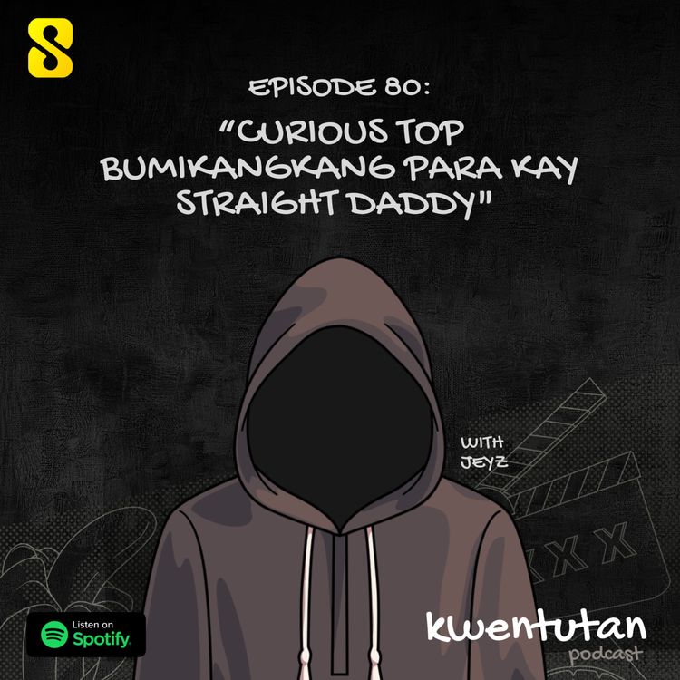 cover art for E80: Curious Top Bumikangkang para kay Straight Daddy with Jeyz