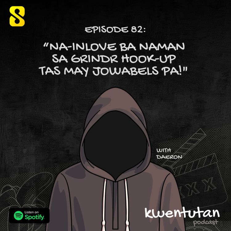 cover art for E82: Na-inLove Ba Naman sa Grindr Hook-Up Tas May Jowabels Pala! with Daeron