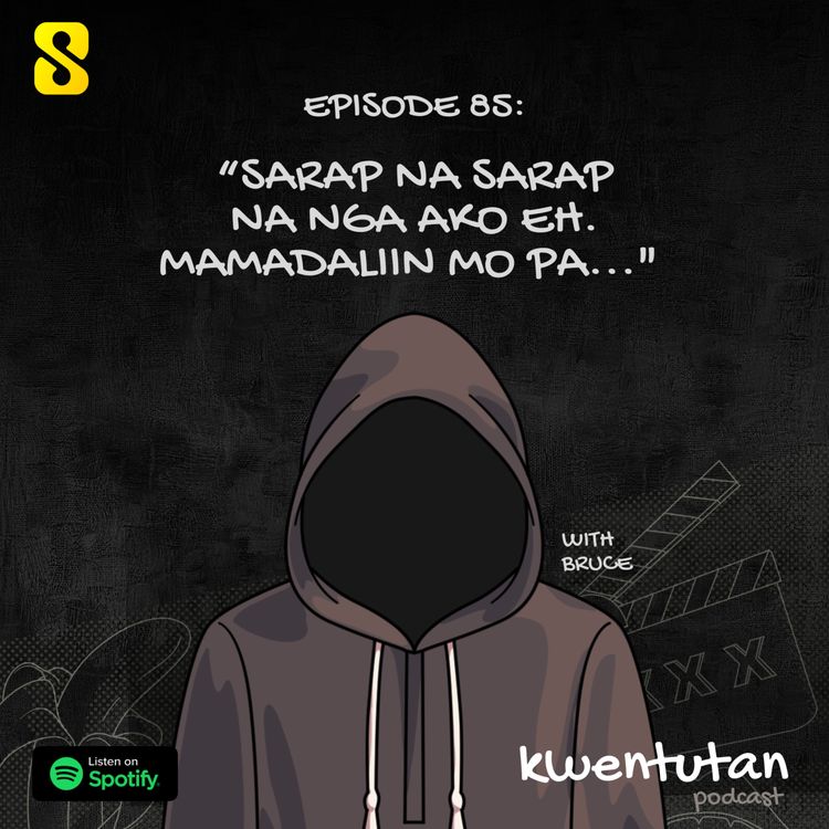 cover art for E85: "Sarap na Sarap nga Ako eh. Madaliin mo pa..." with Bruce
