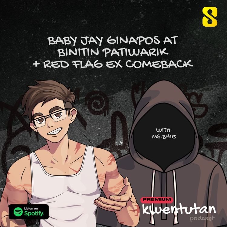cover art for E96: Baby Jay Ginapos at Binitin Patiwarik + Red Flag Ex Comeback with Ms. Bhie