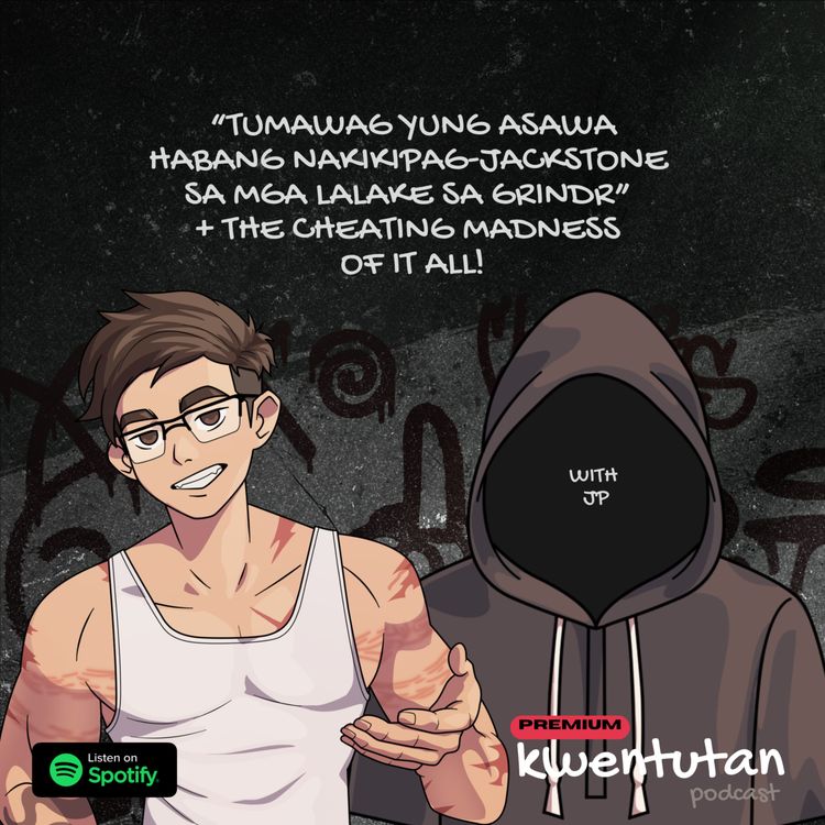 cover art for FULL 128: Tumawag yung Asawa Habang Nakikipag-Jackstone sa mga Lalaki from Grindr + The Cheating Madness of it All! with JP