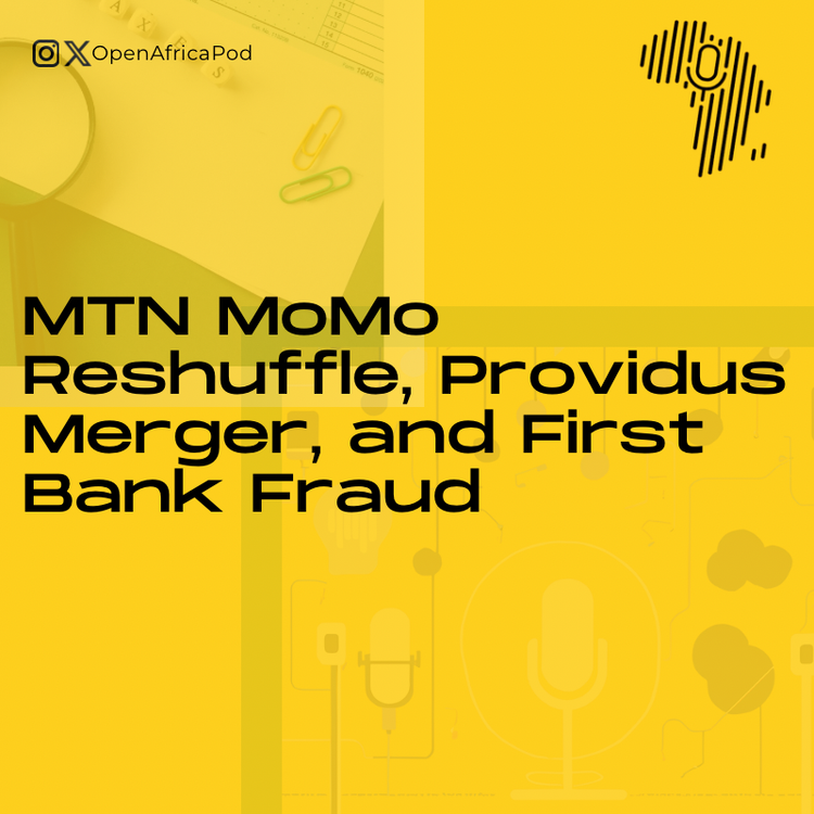 cover art for MTN MoMo Reshuffle, Providus Merger, and First Bank Fraud