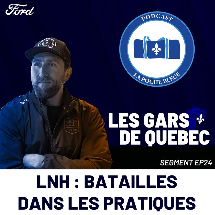 cover art for LNH : Batailles dans les pratiques - Le gars de Québec | S06É24