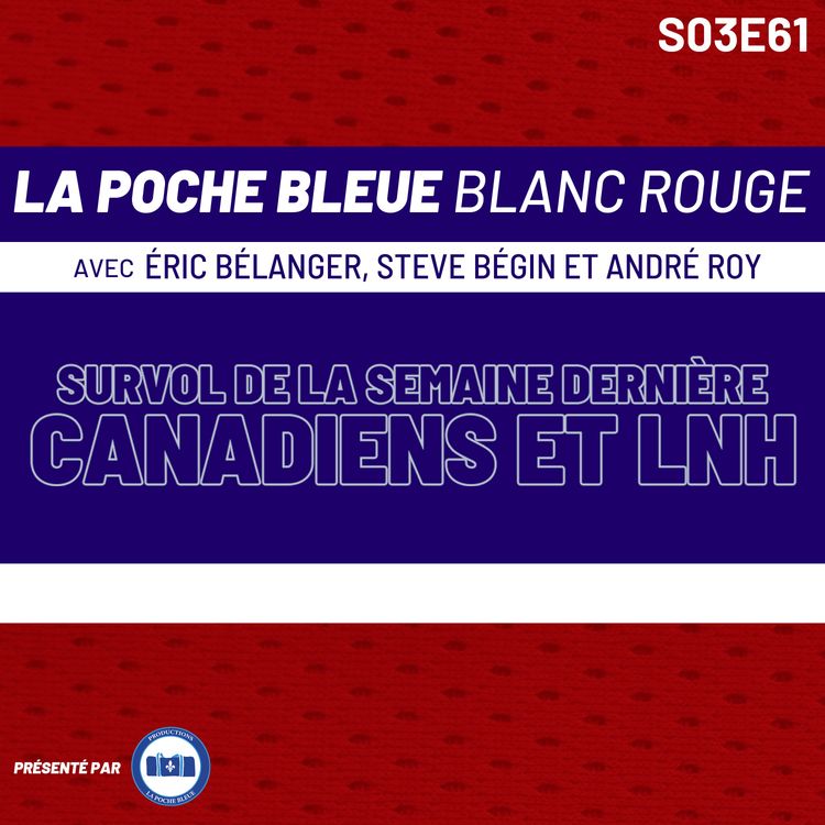 cover art for CH: Retour sur le weekend - La Poche Bleue Blanc Rouge - S03É61