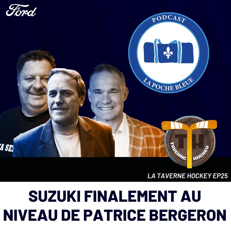 cover art for La Taverne Hockey: Suzuki finalement au niveau de Patrice Bergeron - S06É25