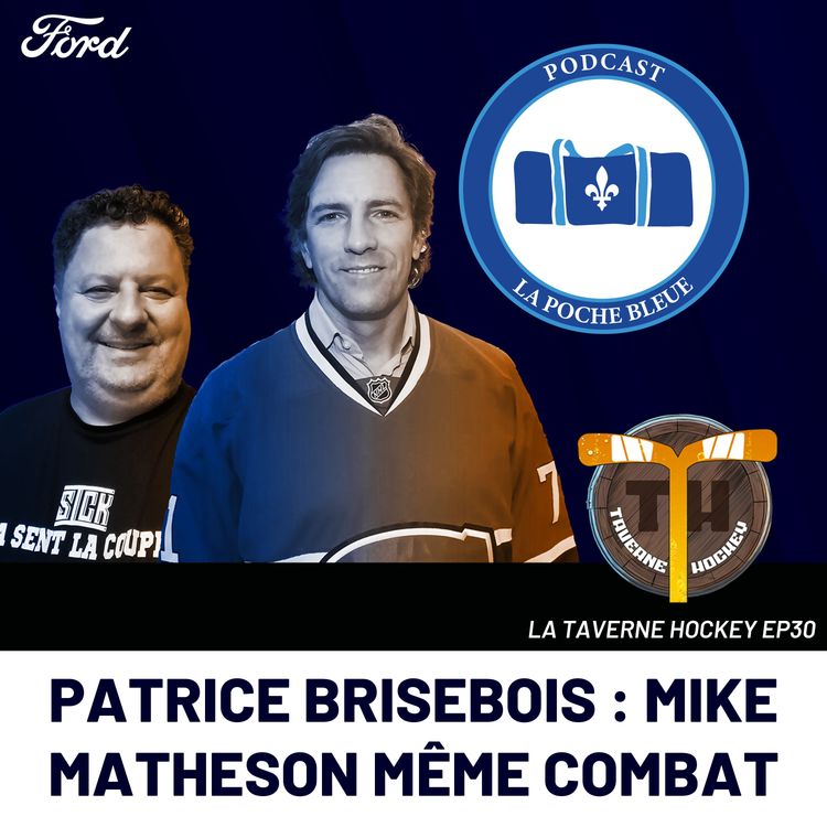 cover art for Patrice Brisebois : Mike Matheson même combat - Taverne Hockey | S06É30