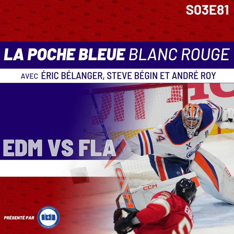 cover art for Match #4 de la Coupe Stanley : la série est égale 2 à 2 ! - La Poche Bleue Blanc Rouge - S03É81