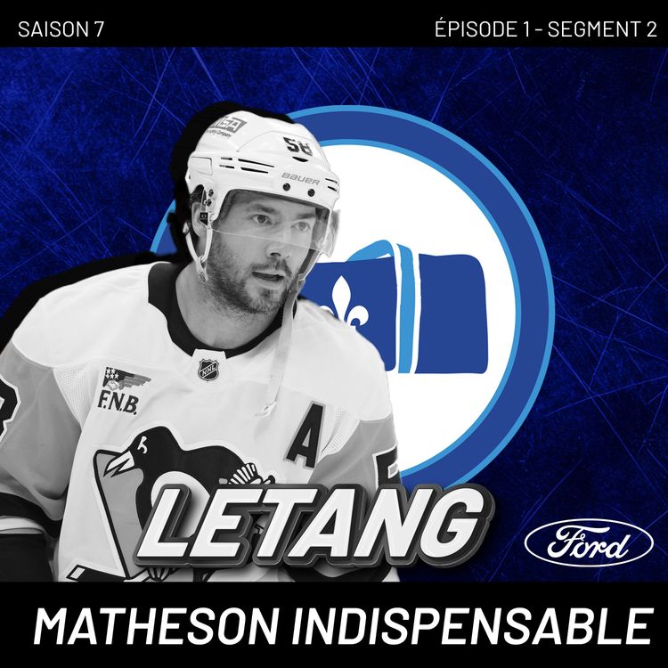 cover art for Kris Letang - Matheson indispensable - La Poche Bleue - S07EP01-SEG2