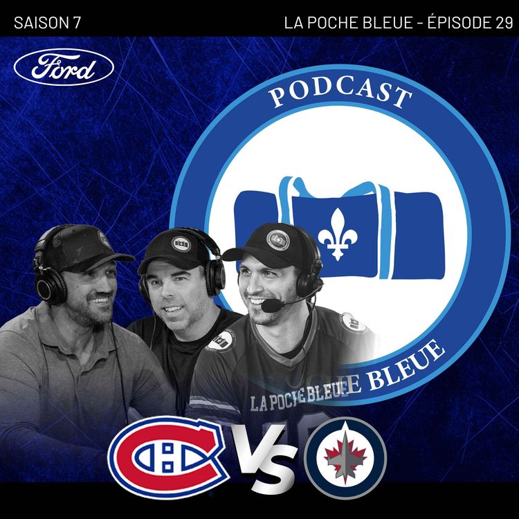 cover art for Montembeault se lève ! CH: Victoire contre les Jets | La Poche Bleue | S07É29
