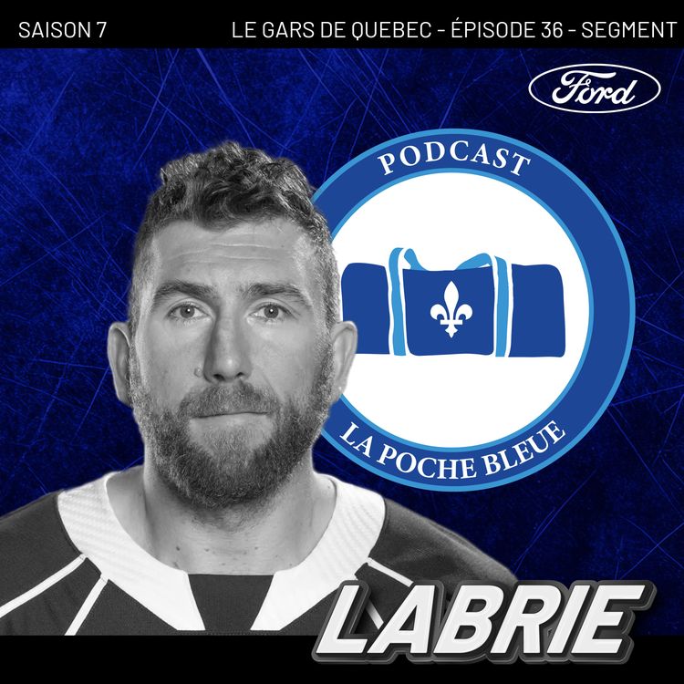 cover art for Nos jeunes vedettes ont la tête à la bonne place | La Poche Bleue | SEG. PC Labrie | S07É36