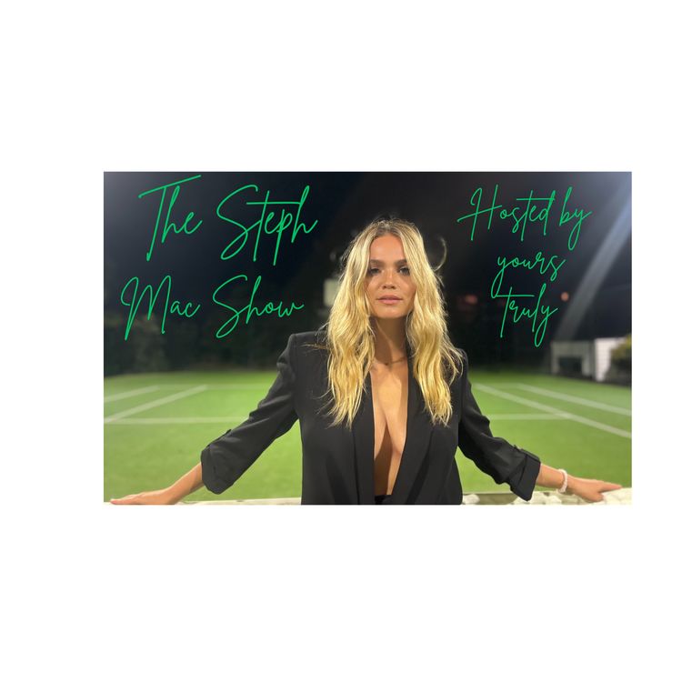 cover art for The Steph Mac Show Episode 1