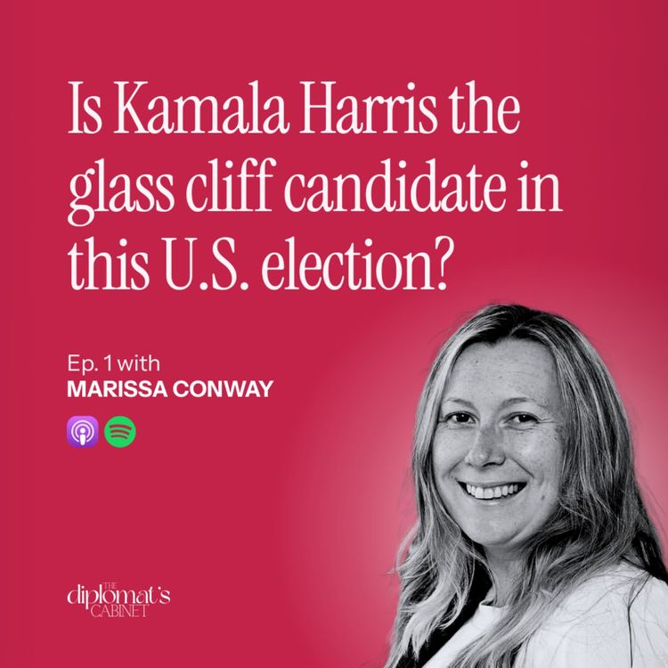 cover art for Ep. 1 – Is Kamala Harris the glass cliff candidate in the 2024 U.S. election? with Marissa Conway | The Gender Diplomat